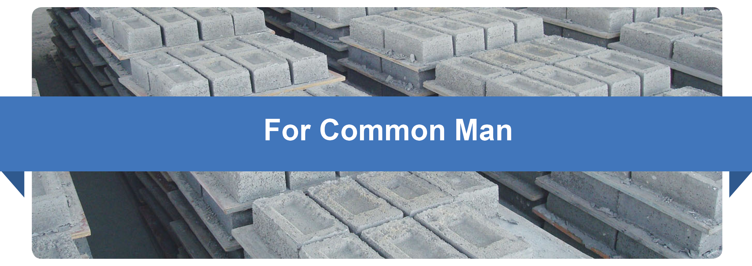 Materials for Common Man